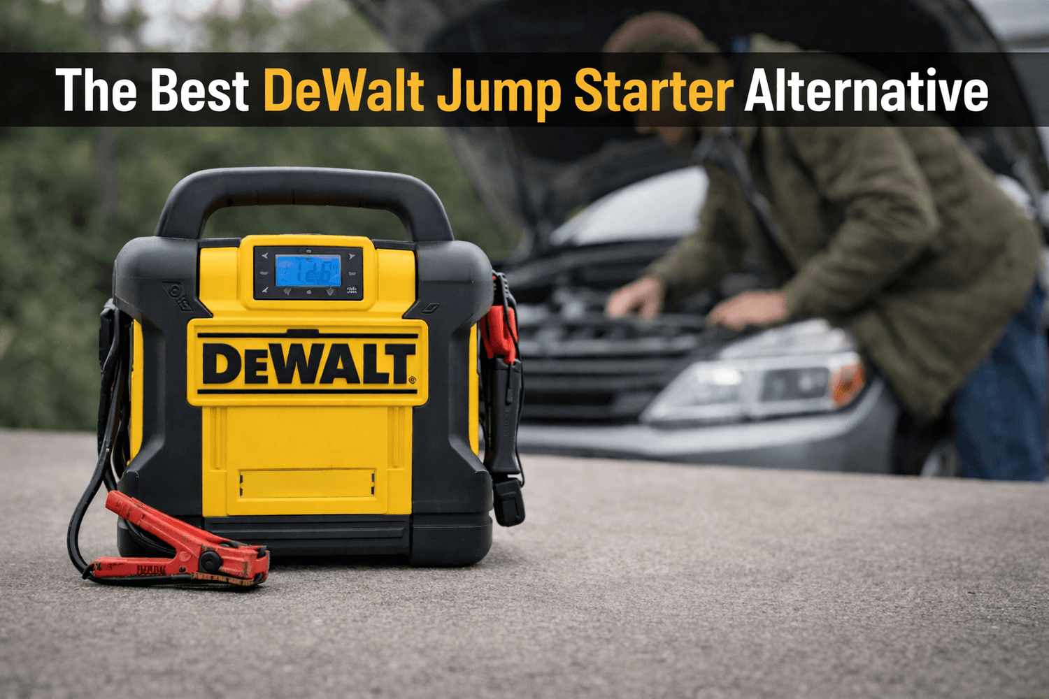 Why Self-Contained Alternatives to DeWalt Jump Starters Are The Better Choice